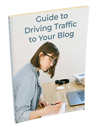 Guide to Driving Traffic to Your Blog